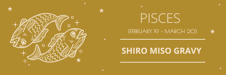 Pieces Gravy Horoscope